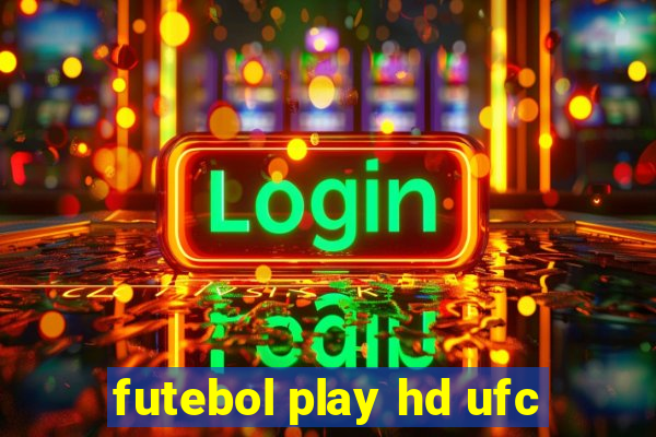 futebol play hd ufc